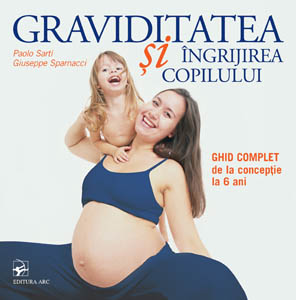 Graviditatea si ingrijirea copilului - Polo Sarti, Giuseppe Sparnacci