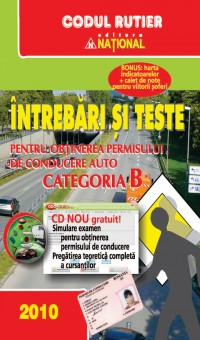 2010 Categoria B Intrebari Si Teste Pentru Obtinerea Permisului + Cd Cu Comentarii + Caiet De Note