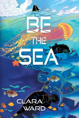 Be the Sea - Clara Ward