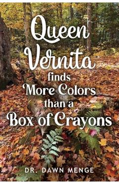 Coperta cărții 'Queen Vernita Finds More Colors Than a Box of Crayons - Dawn Menge'