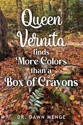 Coperta cărții 'Queen Vernita Finds More Colors Than a Box of Crayons - Dawn Menge'