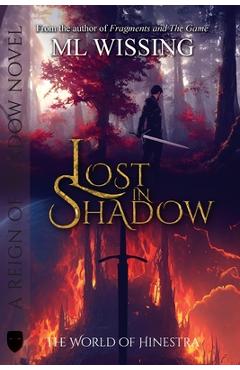 Coperta cărții 'Lost in Shadow: A Reign of Shadow - Ml Wissing'