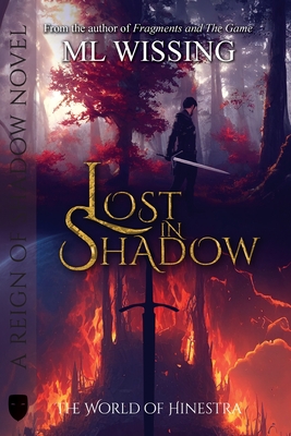 Lost in Shadow: A Reign of Shadow - Ml Wissing