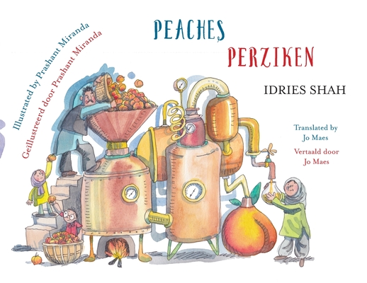 Coperta cărții 'Peaches / Perziken: Bilingual English-Dutch Edition / Tweetalige Engels-Nederlands editie - Idries Shah'