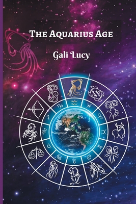 The Aquarius Age - Gali Lucy