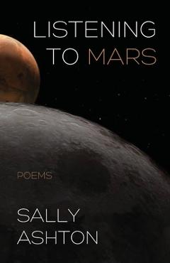 Listening to Mars - Sally Ashton