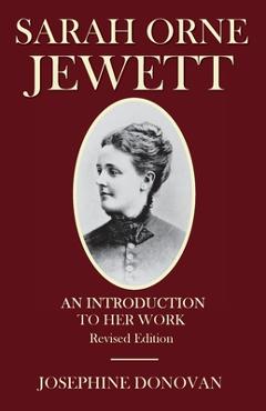 Poza produsului Sarah Orne Jewett: An Introduction to Her Work - Josephine Donovan