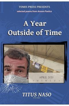 Coperta cărții 'A Year Outside of Time - Titus Naso'