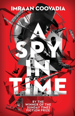 Coperta cărții 'A Spy In Time - Imraan Coovadia'