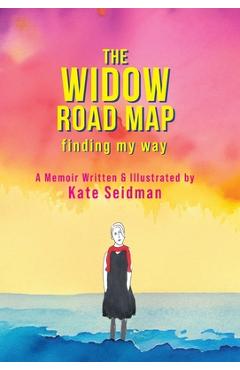 Coperta cărții 'The Widow Roadmap - Kate Seidman'