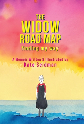Coperta cărții 'The Widow Roadmap - Kate Seidman'