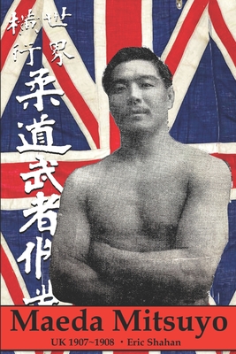 Maeda Mitsuyo: UK 1907 1908 - Maeda Mitsuyo