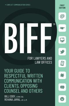 Coperta cărții 'Biff for Lawyers and Law Offices: Your Guide to Respectful Written Communication with Clients, Opposing Counsel and'