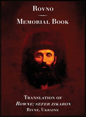 Rowno, a Memorial to the Jewish Community of Rowno, Ukraine - A. Avitachi