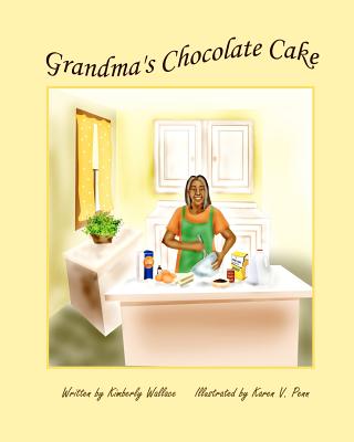 Grandma's Chocolate Cake - Karen V. Penn