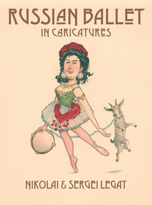 Coperta cărții 'Russian Ballet in Caricatures - Nikolai Legat'