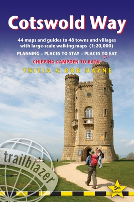Cotswold Way: British Walking Guide: Planning, Places to Stay, Places to Eat; Includes 44 Large-Scale Walking Maps - Tricia Hayne