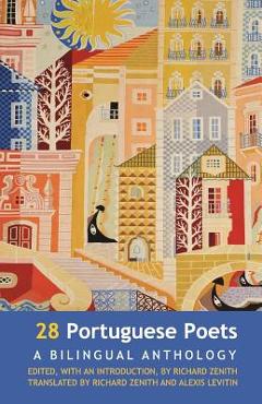 Poza produsului 28 Portuguese Poets: A Bilingual Anthology - Richard Zenith