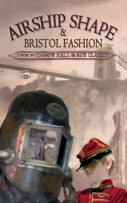 Airship Shape & Bristol Fashion - Jonathan L. Howard