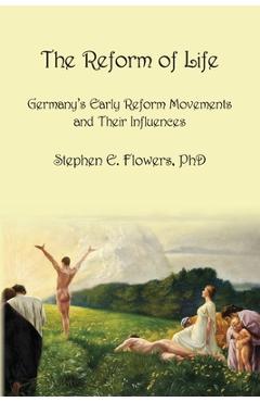 Poza produsului The Reform of Life - Stephen E. Flowers