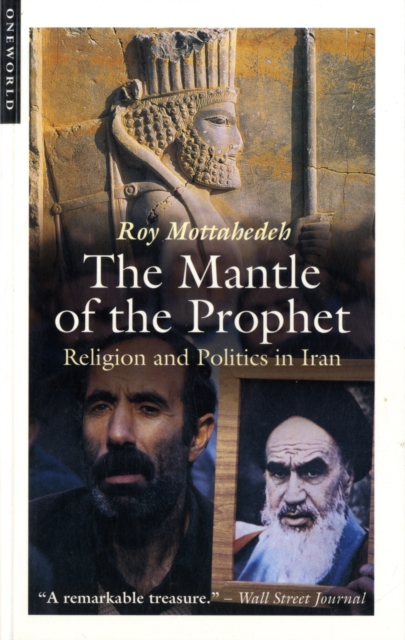 The Mantle of the Prophet - Roy P. Mottahedeh