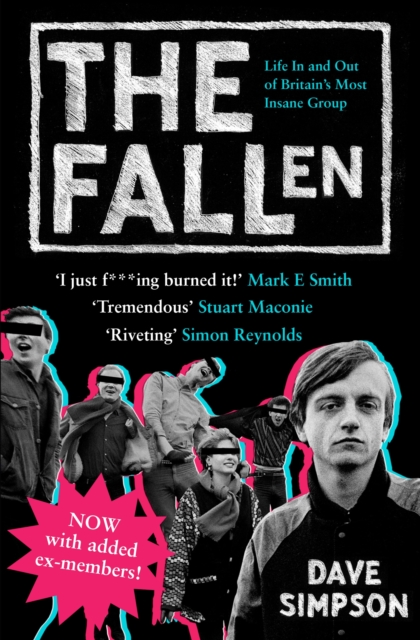 The Fallen: Life in and Out of Britain's Most Insane Group - Dave Simpson