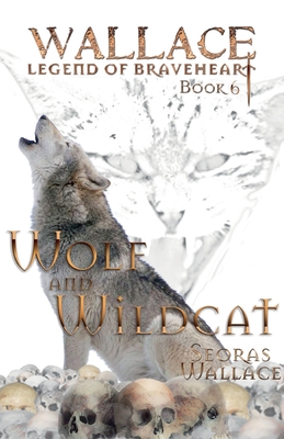 Wolf and Wildcat - Seoras Wallace