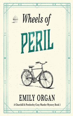 Wheels of Peril - Emily Organ