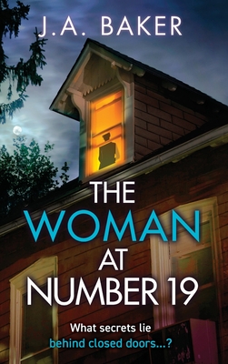 The Woman at Number 19 - J. A. Baker