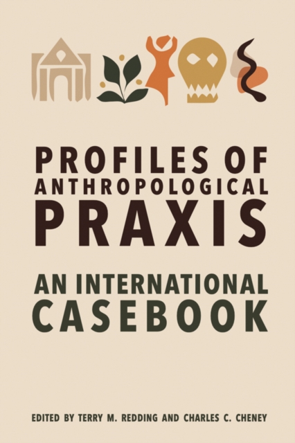 Coperta cărții 'Profiles of Anthropological Praxis: An International Casebook - Terry M. Redding'