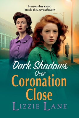 Dark Shadows Over Coronation Close - Lizzie Lane