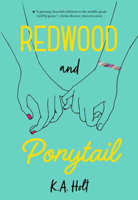 Redwood and Ponytail - K. A. Holt