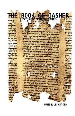Coperta cărții 'The Book of Jasher - Restored Hebrew Names - Danielle Hayden'