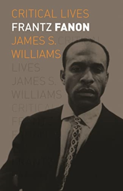 Frantz Fanon - James S. Williams