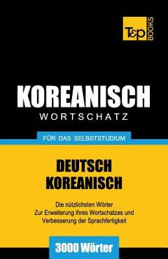 Coperta cărții 'Wortschatz Deutsch-Koreanisch für das Selbststudium - 3000 Wörter - Andrey Taranov'