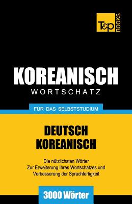 Coperta cărții 'Wortschatz Deutsch-Koreanisch für das Selbststudium - 3000 Wörter - Andrey Taranov'