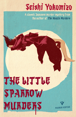 The Little Sparrow Murders - Seishi Yokomizo