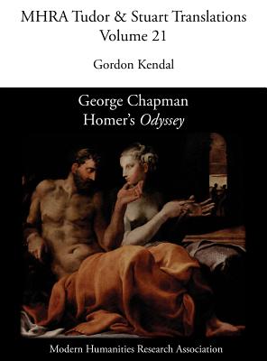 George Chapman, Homer's 'Odyssey' - Gordon Kendal