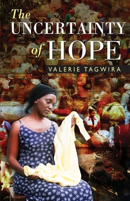 The Uncertainty of Hope - Valerie Tagwira