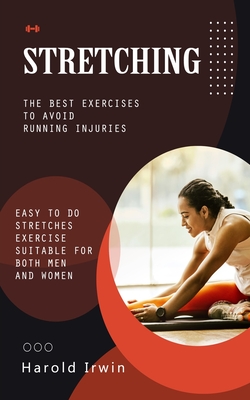Coperta cărții 'Stretching: The Best Exercises to Avoid Running Injuries (Easy to Do Stretches Exercise Suitable for Both Men and'