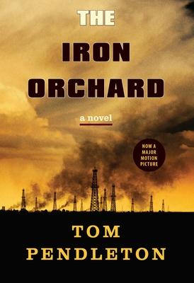 The Iron Orchard - Tom Pendleton