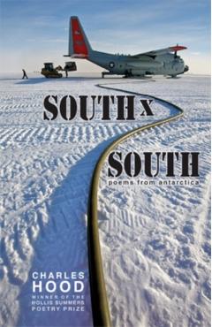 Coperta cărții 'South × South: Poems from Antarctica - Charles Hood'