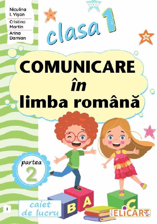 Comunicare in limba romana - Clasa 1 Partea 2 - Caiet (I) - Niculina I. Visan, Cristina Martin, Arina Damian