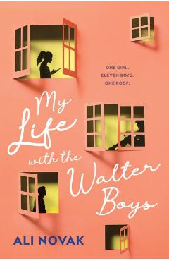 My Life with the Walter Boys. My Life with the Walter Boys #1 - Ali Novak