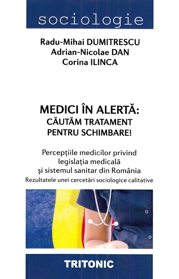 Medici in alerta: Cautam tratament pentru schimbare! - Radu-Mihai Dumitrescu, Adrian-Nicolae Dan, Corina Ilinca