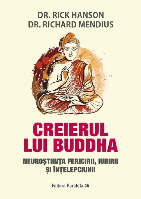Creierul lui Buddha - Rick Hanson, Richard Mendius