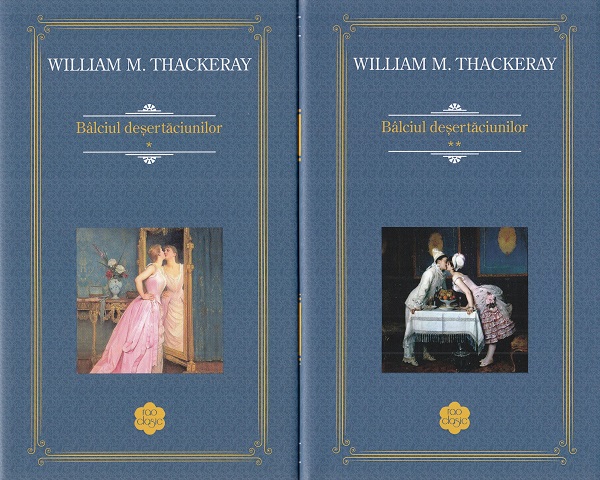 Balciul desertaciunilor Vol.1 + Vol.2 - William M. Thackeray