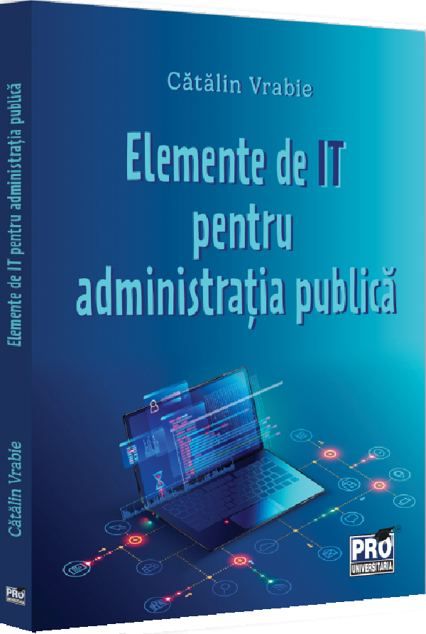 Elemente de IT pentru administratie publica - Catalin Vrabie