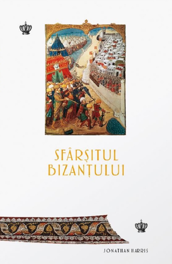Sfarsitul Bizantului - Jonathan Harris