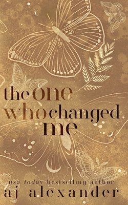 The One Who Changed Me - Aj Alexander